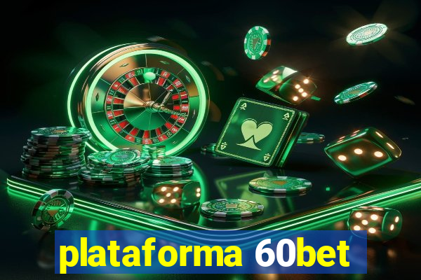 plataforma 60bet